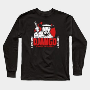 Django the d is silent Long Sleeve T-Shirt